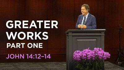 Greater Works — Part One