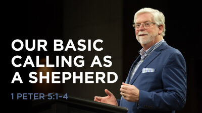 Our Basic Calling as a Shepherd